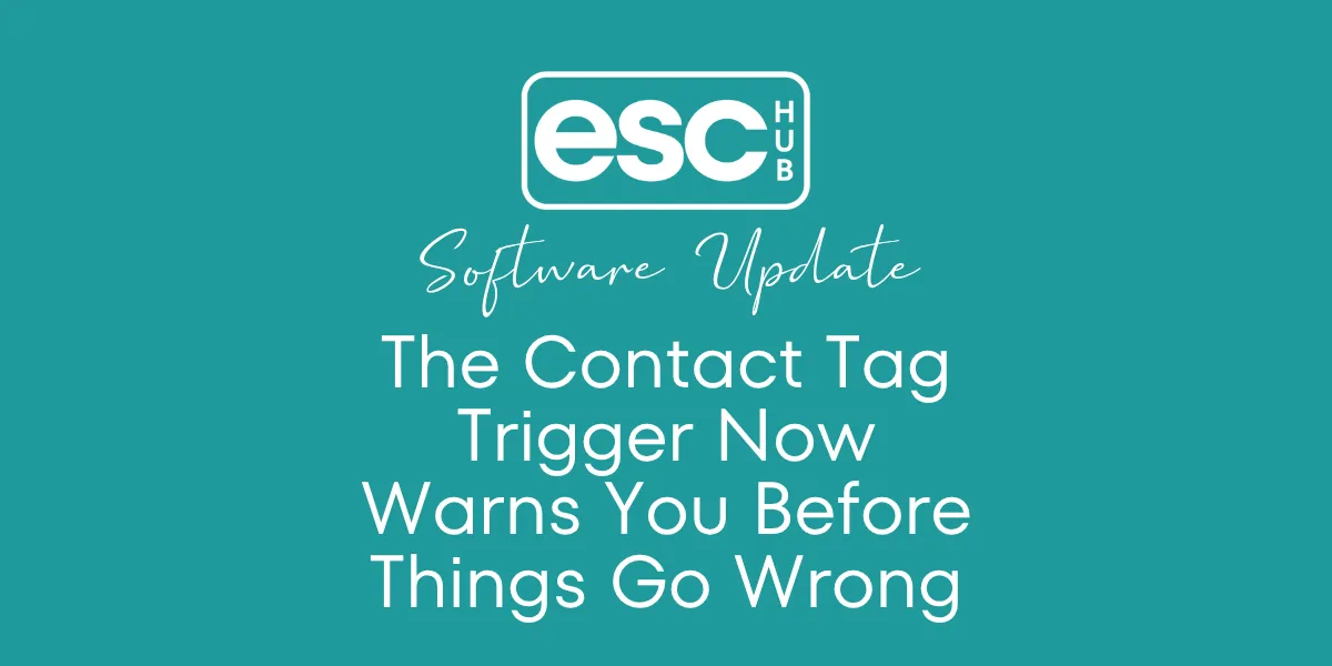 The Contact Tag Trigger Now Warns You Before Things Go Wrong
