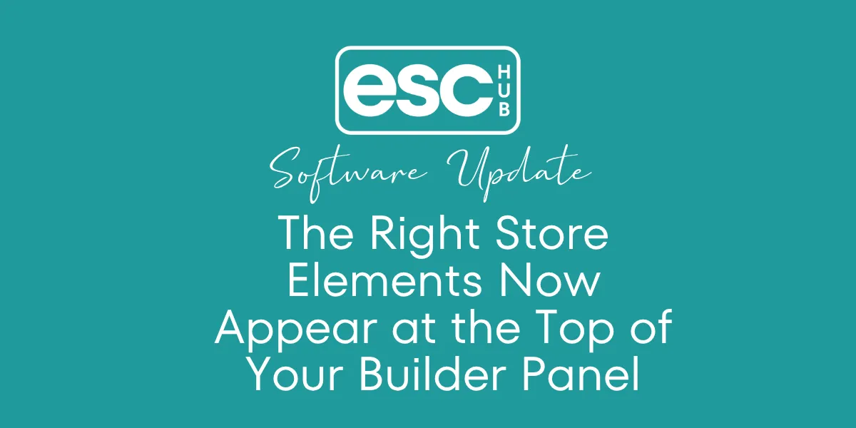 The Right Store Elements Now Appear at the Top of Your Builder Panel