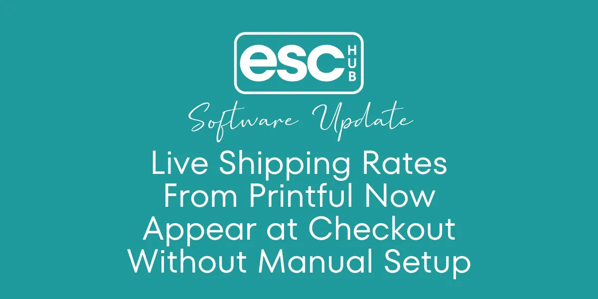 Live Shipping Rates From Printful Now Appear at Checkout Without Manual Setup