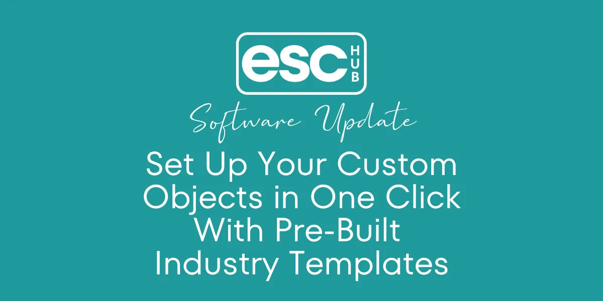 Set Up Your Custom Objects in One Click With Pre-Built Industry Templates