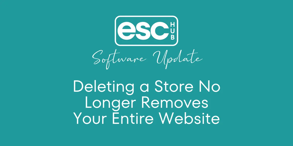 Deleting a Store No Longer Removes Your Entire Website