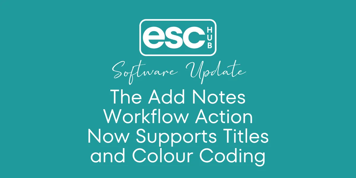 The Add Notes Workflow Action Now Supports Titles and Colour Coding