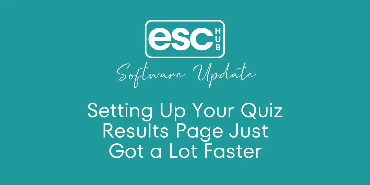 Setting Up Your Quiz Results Page Just Got a Lot Faster