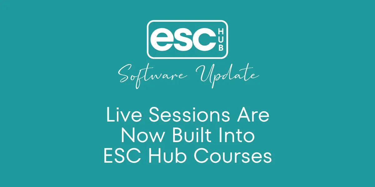 Live Sessions Are Now Built Into ESC Hub Courses