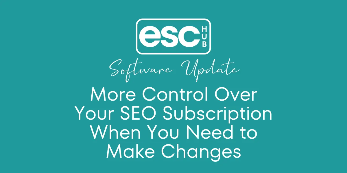 More Control Over Your SEO Subscription When You Need to Make Changes