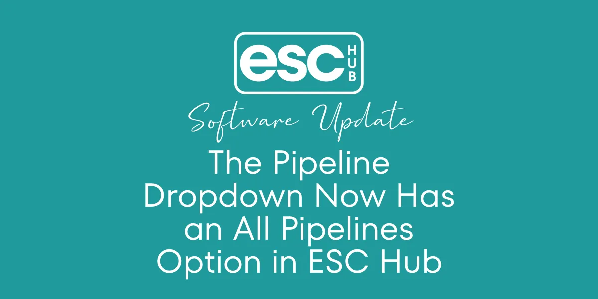 The Pipeline Dropdown Now Has an All Pipelines Option in ESC Hub
