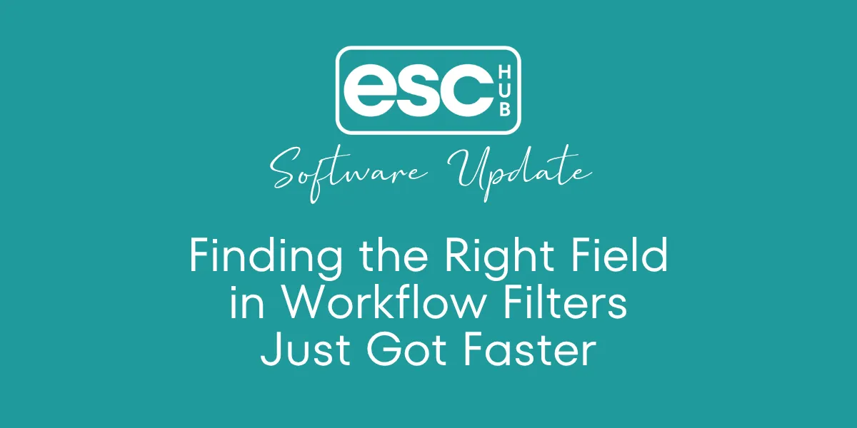 Finding the Right Field in Workflow Filters Just Got Faster