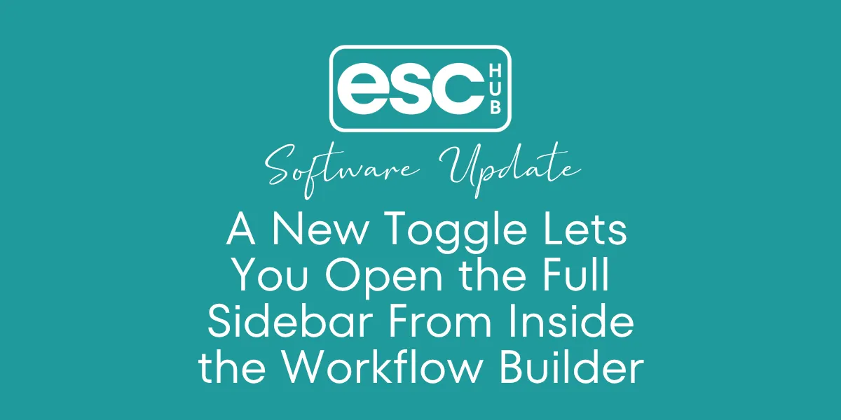  A New Toggle Lets You Open the Full Sidebar From Inside the Workflow Builder