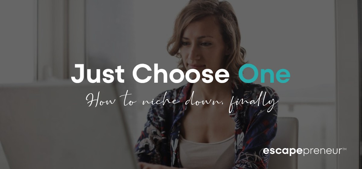 How to Niche Down When You're Already Years In (And Still Doing Everything)
