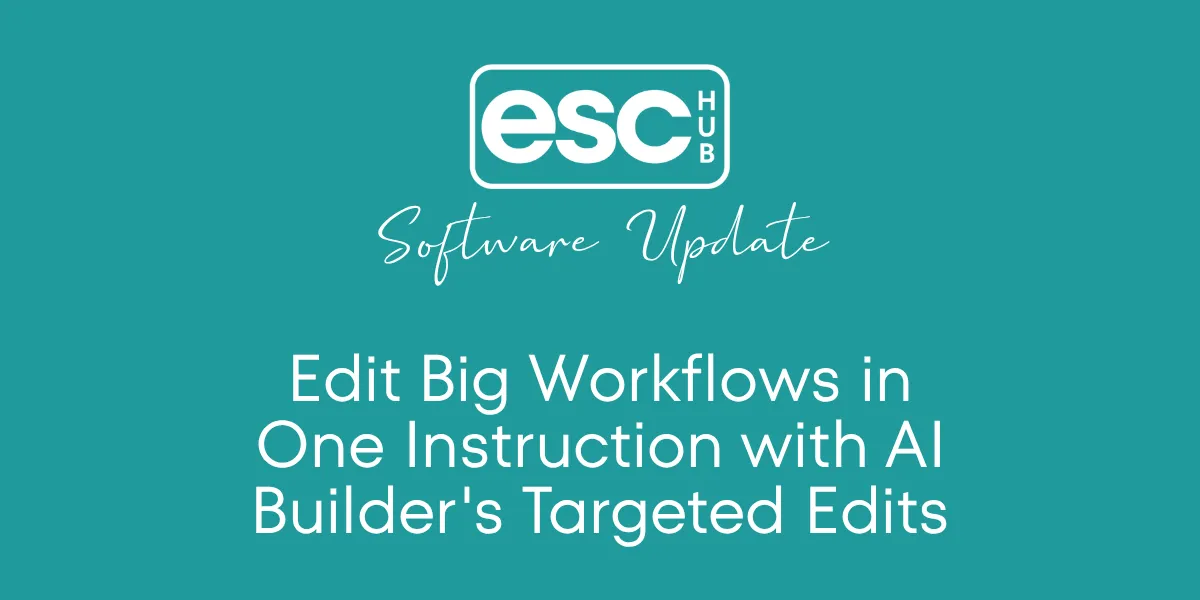 Edit Big Workflows in One Instruction with AI Builder's Targeted Edits