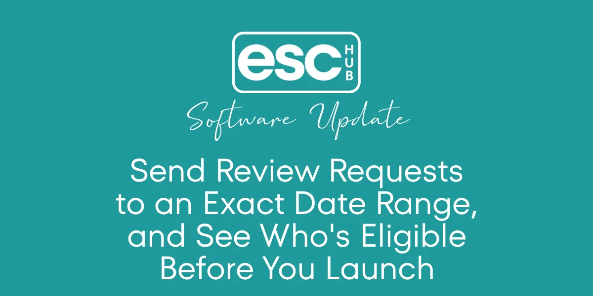 Send Review Requests to an Exact Date Range, and See Who's Eligible Before You Launch