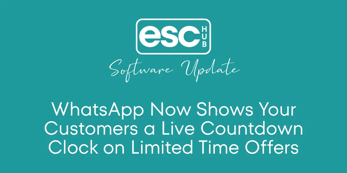 WhatsApp Now Shows Your Customers a Live Countdown Clock on Limited Time Offers