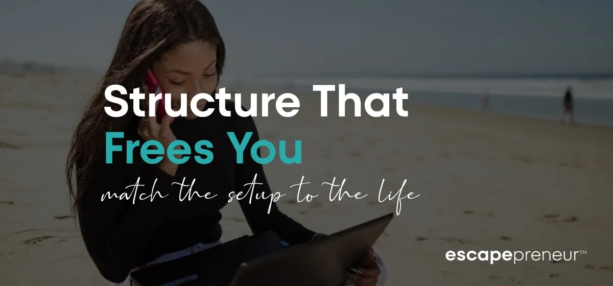 Structure That Frees You