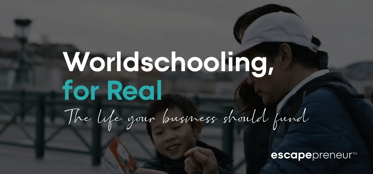Worldschooling, For Real