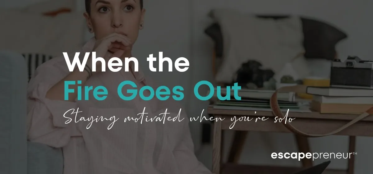 Motivation for Entrepreneurs When the Fire's Gone Out