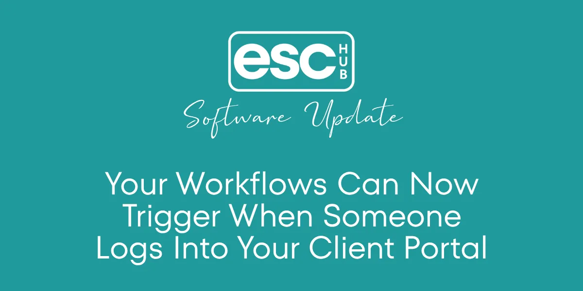 Your Workflows Can Now Trigger When Someone Logs Into Your Client Portal