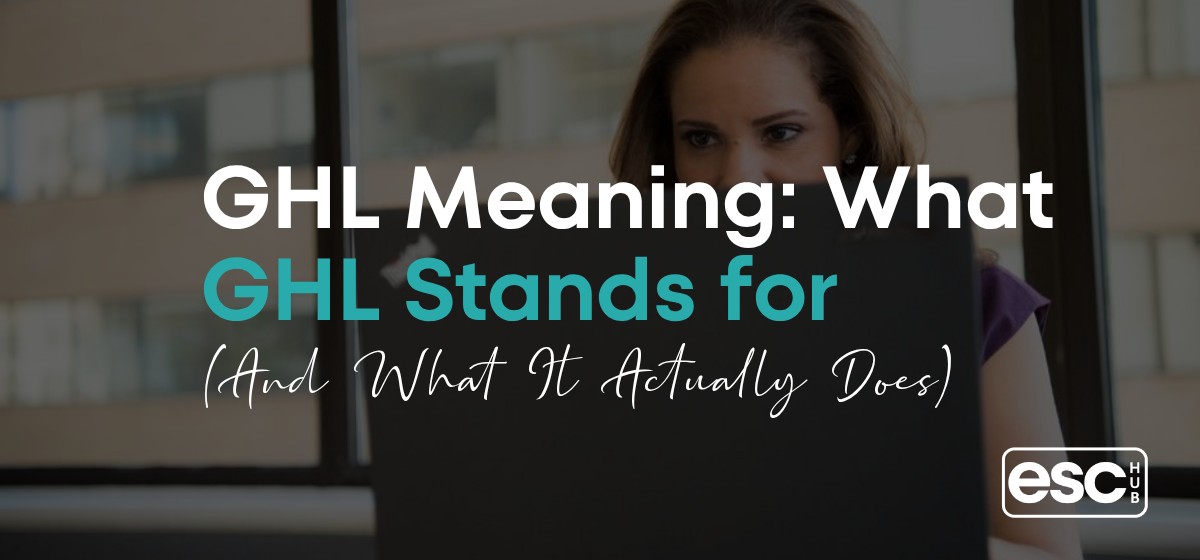 GHL Meaning: What GHL Stands For