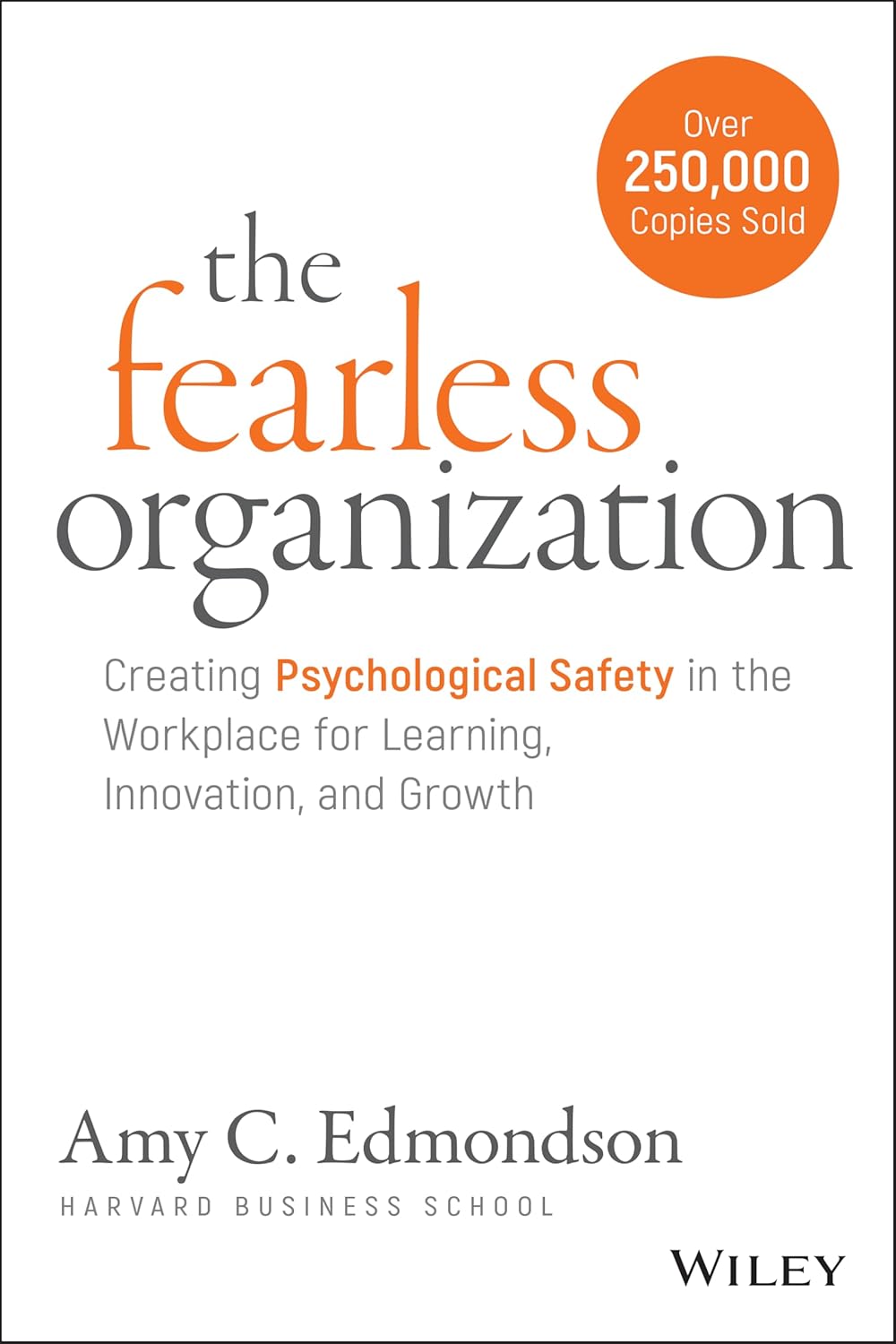 The Fearless Organization by Amy C. Edmondson