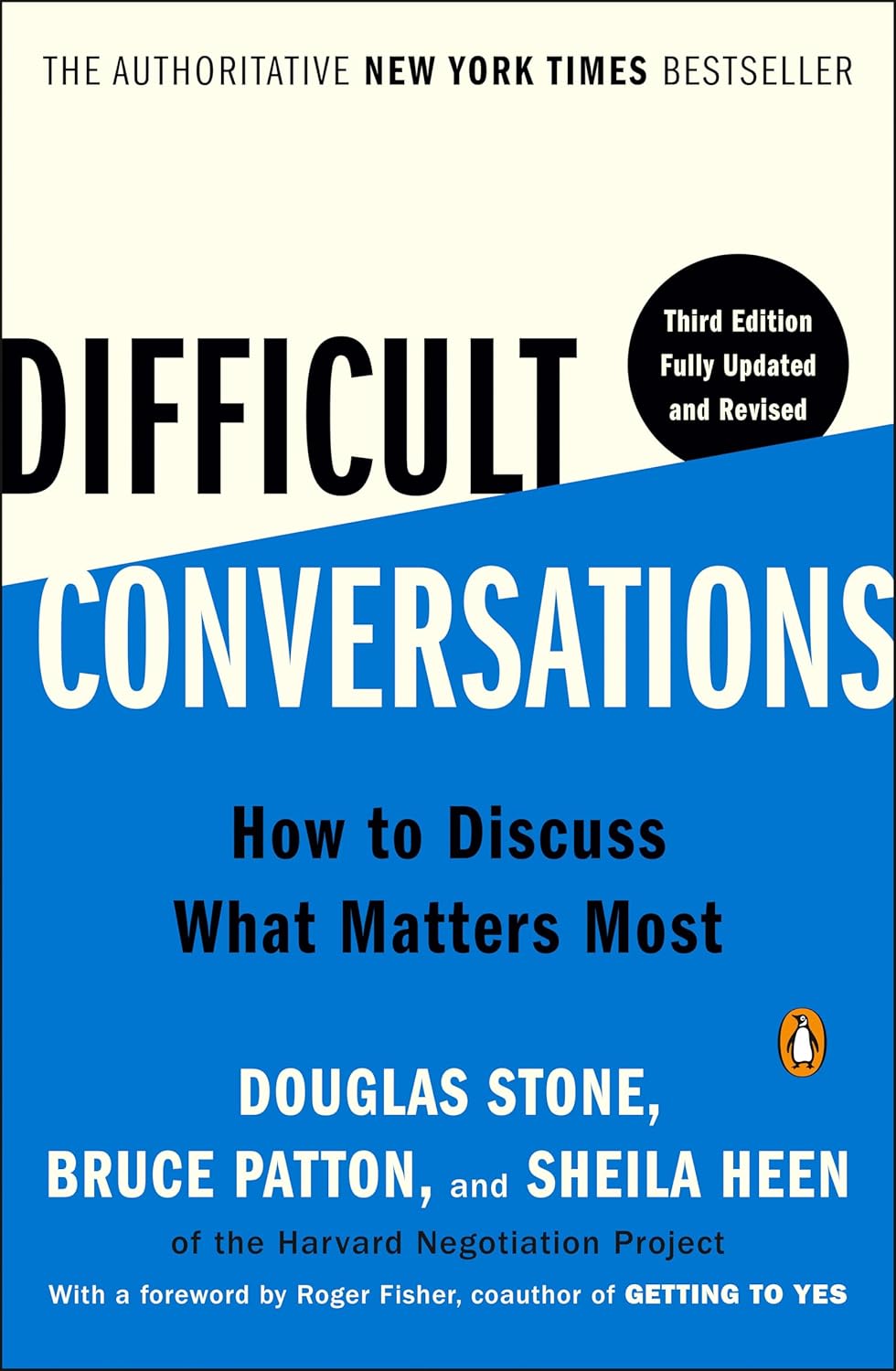 Difficult Conversations by Douglas Stone, Bruce Patton, and Sheila Heen