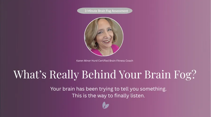 Brain Fog Clarity Assessment WomanWize Karen Miner Hurd