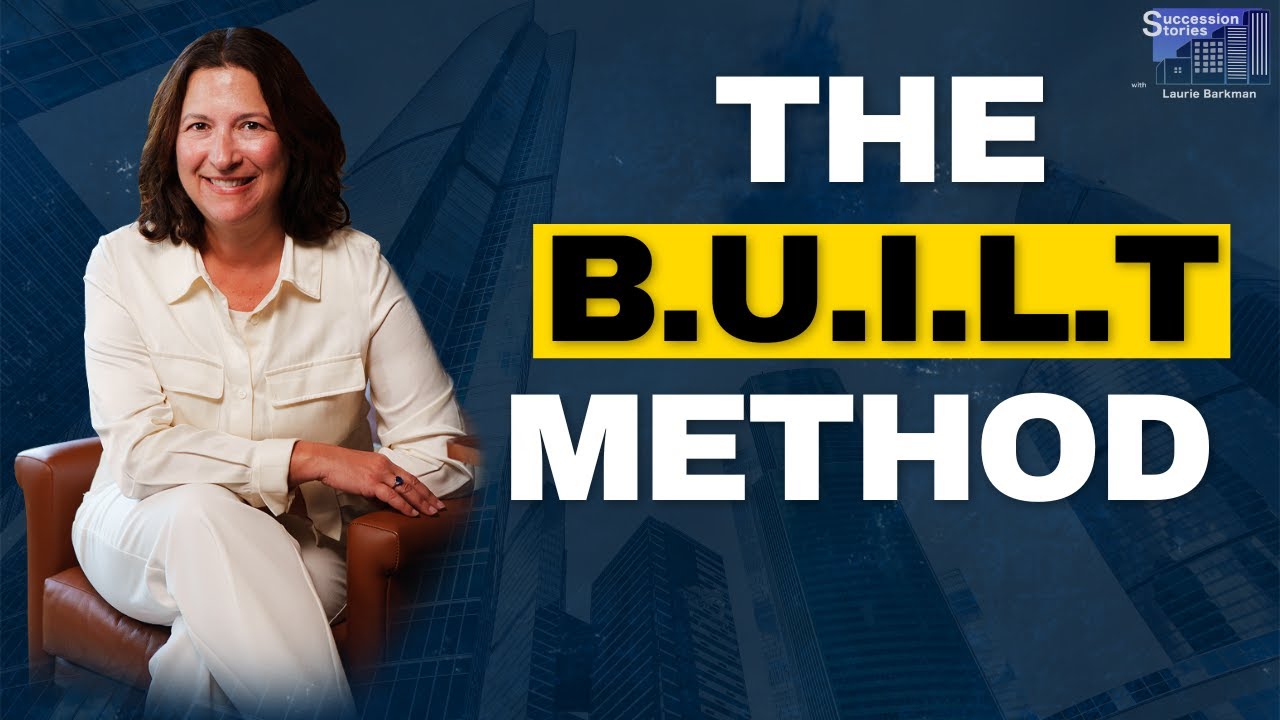 Succession Stories EP224: The B.U.I.L.T.™ Method for Business Growth and Transition with Laurie Barkman