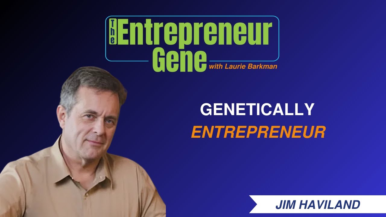 Succession Stories EP214: Genetically Entrepreneur, Jim Haviland - The Entrepreneur Gene