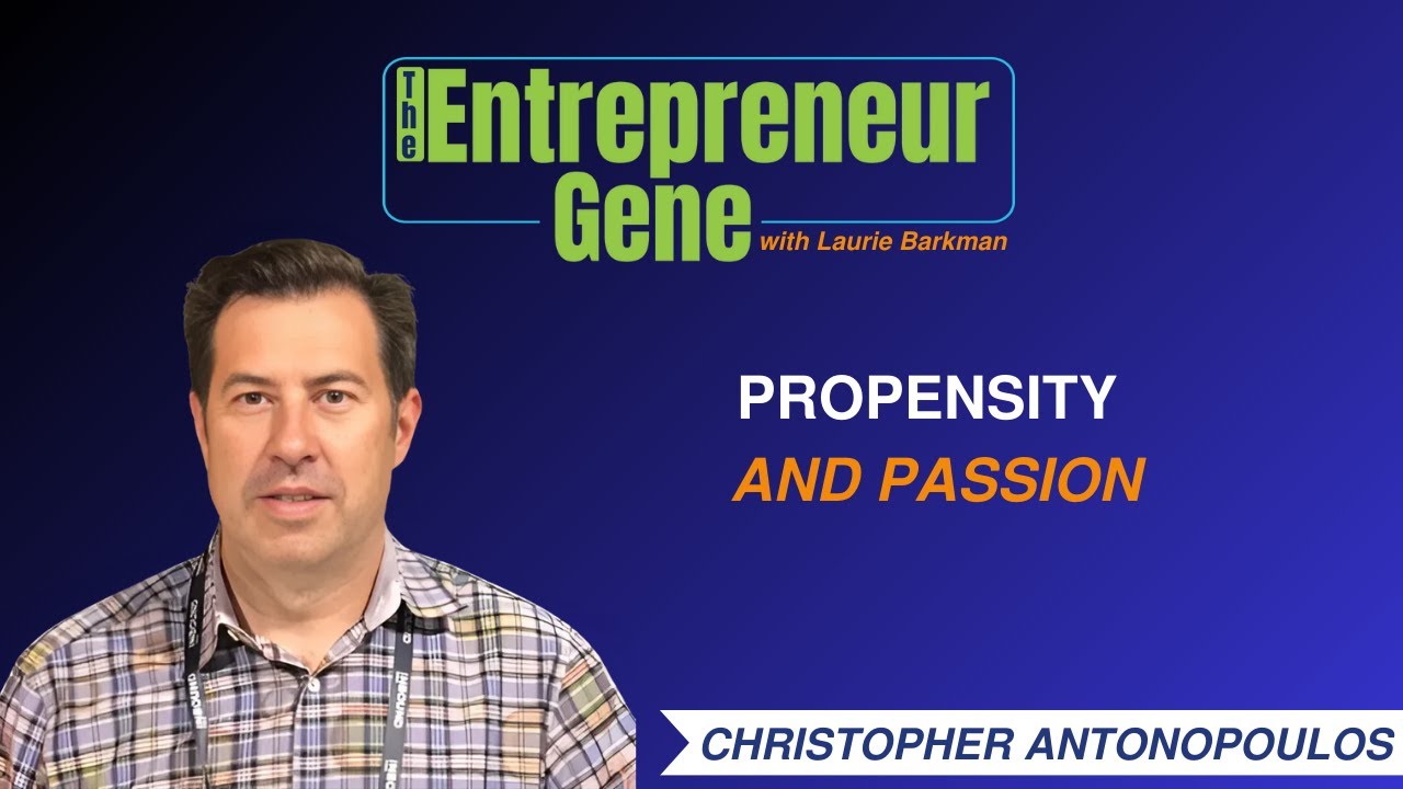 Succession Stories EP211: Propensity and Passion, Christopher Antonopoulos- The Entrepreneur Gene Series