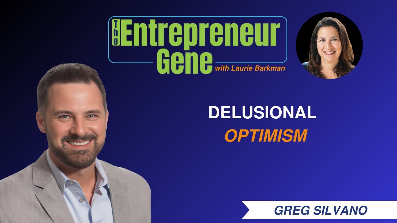 Succession Stories EP197: Delusional Optimism - Gregory Silvano - The Entrepreneur Gene Series