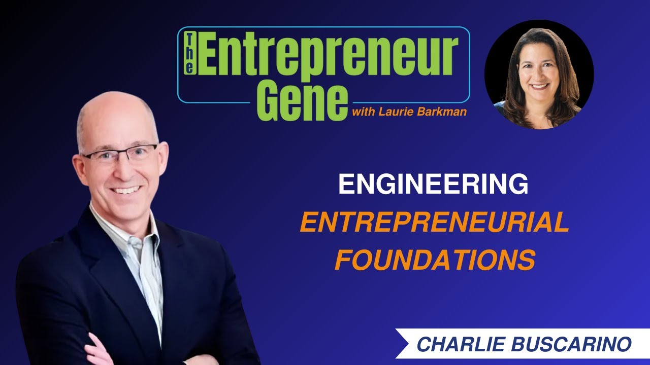 Succession Stories EP193: Engineering Entrepreneurial Foundations, Charlie Buscarino - The Entrepreneur Gene Series