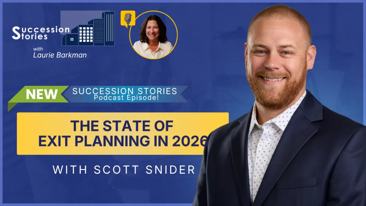 Succession Stories EP234: The State of Exit Planning in 2026 with Scott Snider
