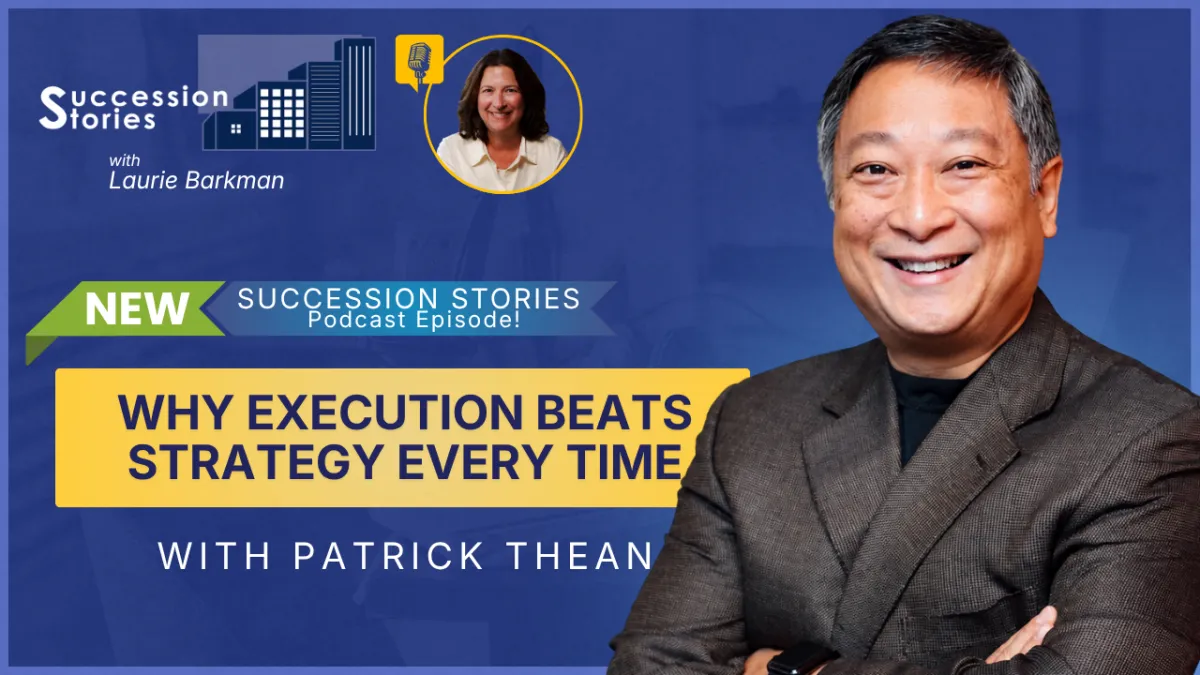 Succession Stories EP235: Why Execution Beats Strategy Every Time with Patrick Thean