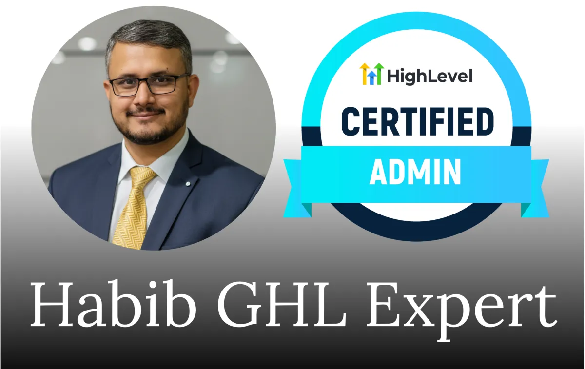 Habib Gohighlevel Expert