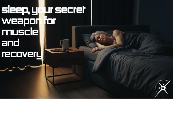 Sleep is Your Secret Weapon Muscle and Recovery