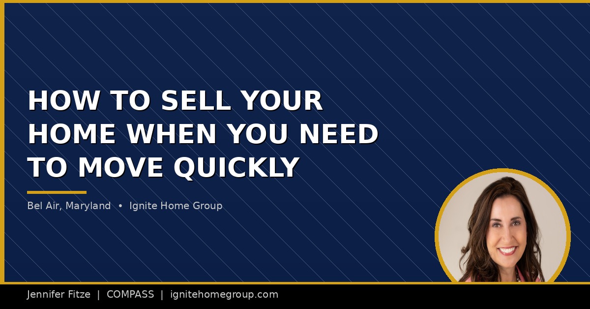 How Do I Sell My Home if I Need to Move Quickly in Bel Air, Maryland?