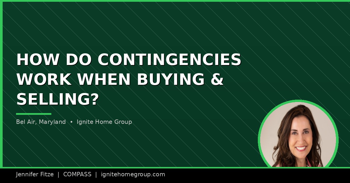 How do contingencies work when buying and selling a home in Bel Air, Maryland?