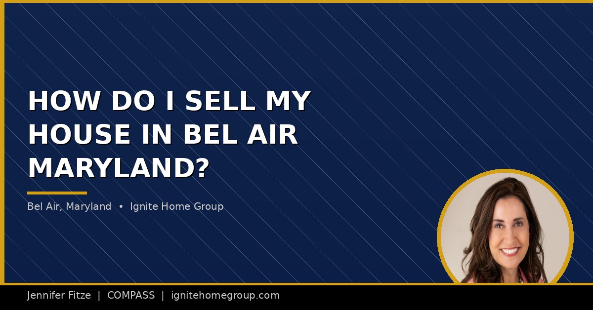 How Do I Sell My House in Bel Air, Maryland?
