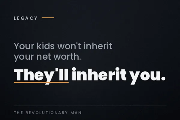 Dark branded graphic reading "Your kids won't inherit your net worth, they'll inherit you," Band of Brothers legacy article cover