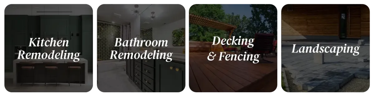 Kitchen Remodeling, Bathroom Remodeling, Decking and Fencing, Landscaping