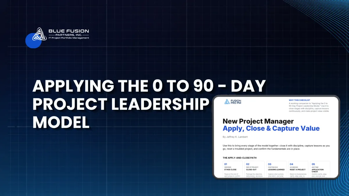 Applying the 0 to 90-Day Project Leadership Model