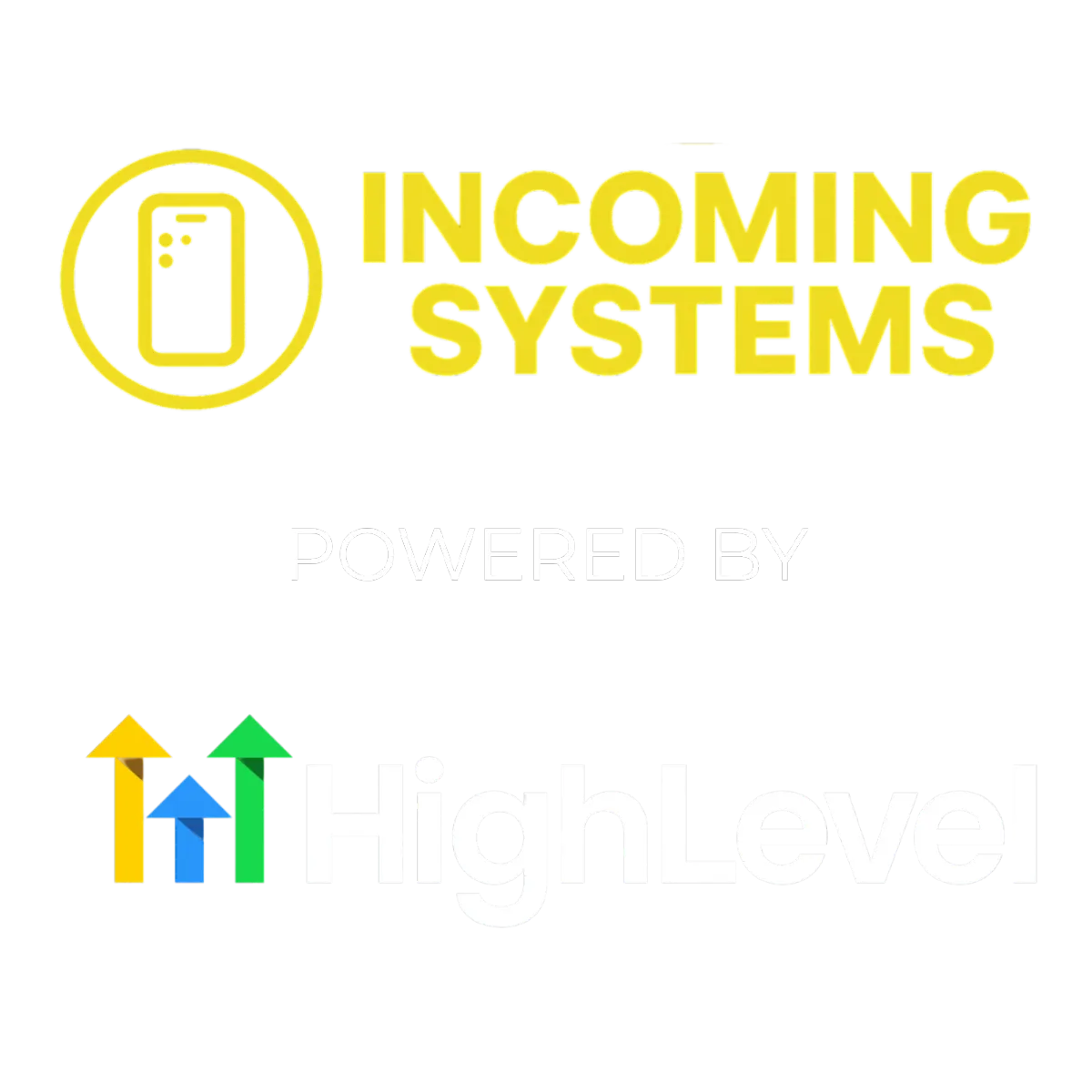 Incoming Systems powered by HighLevel