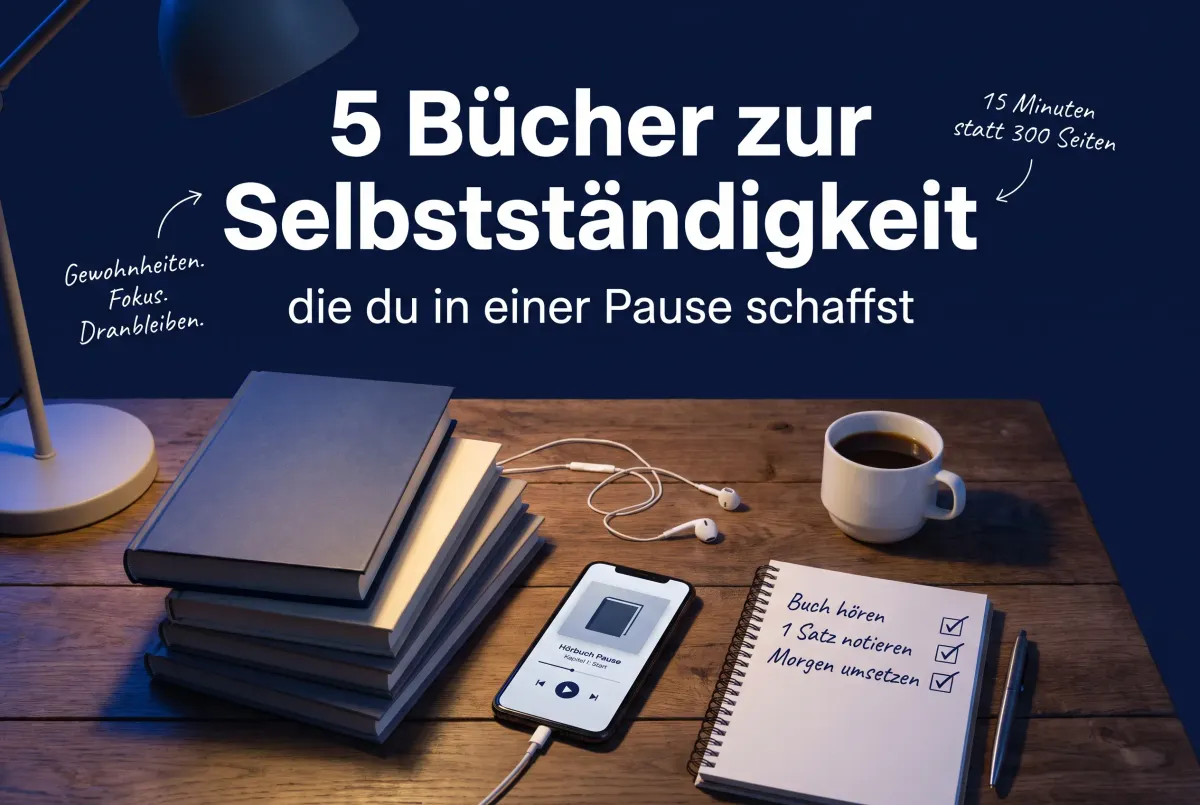 5 Bücher zur Selbstständigkeit, die du in einer Pause schaffst