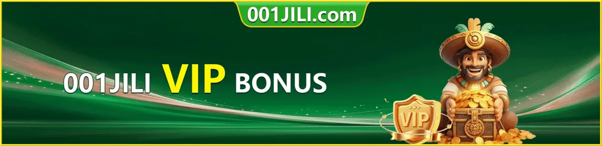 001jili VIP BONUS