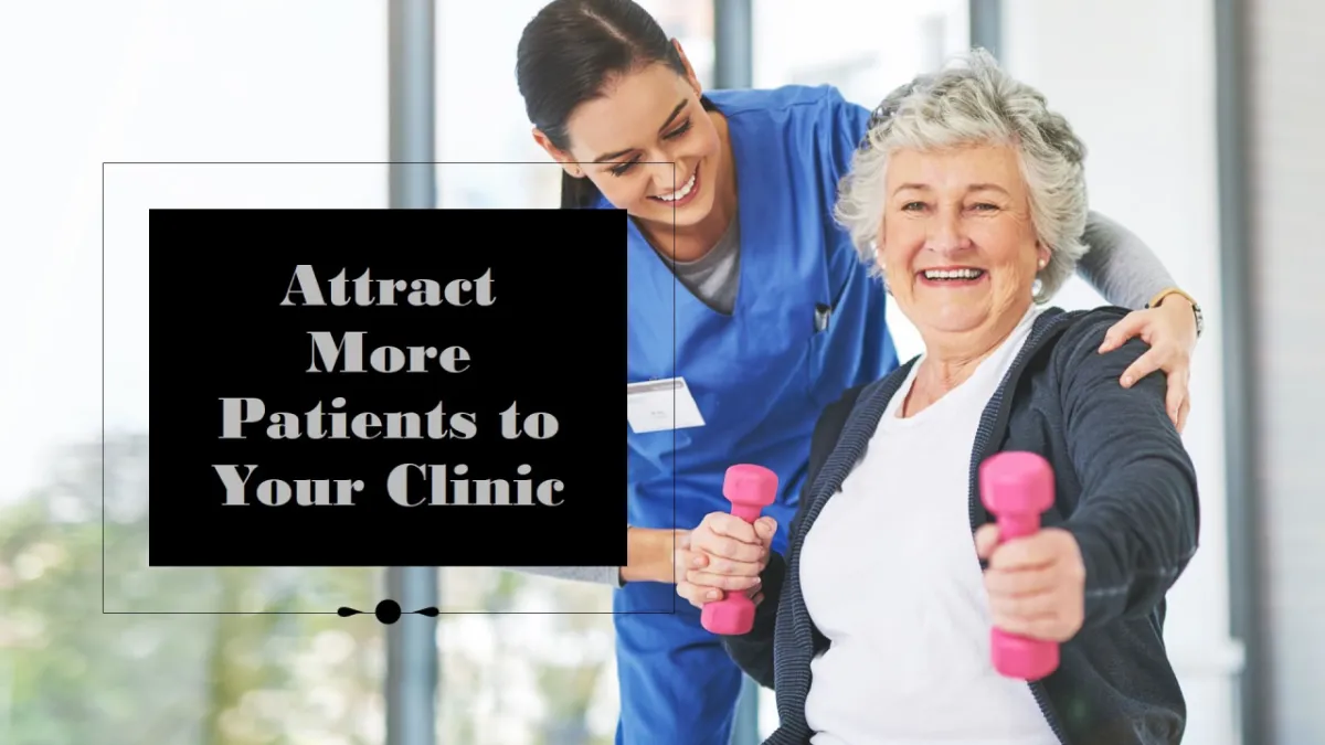 Attract More Patients to Your Clinic