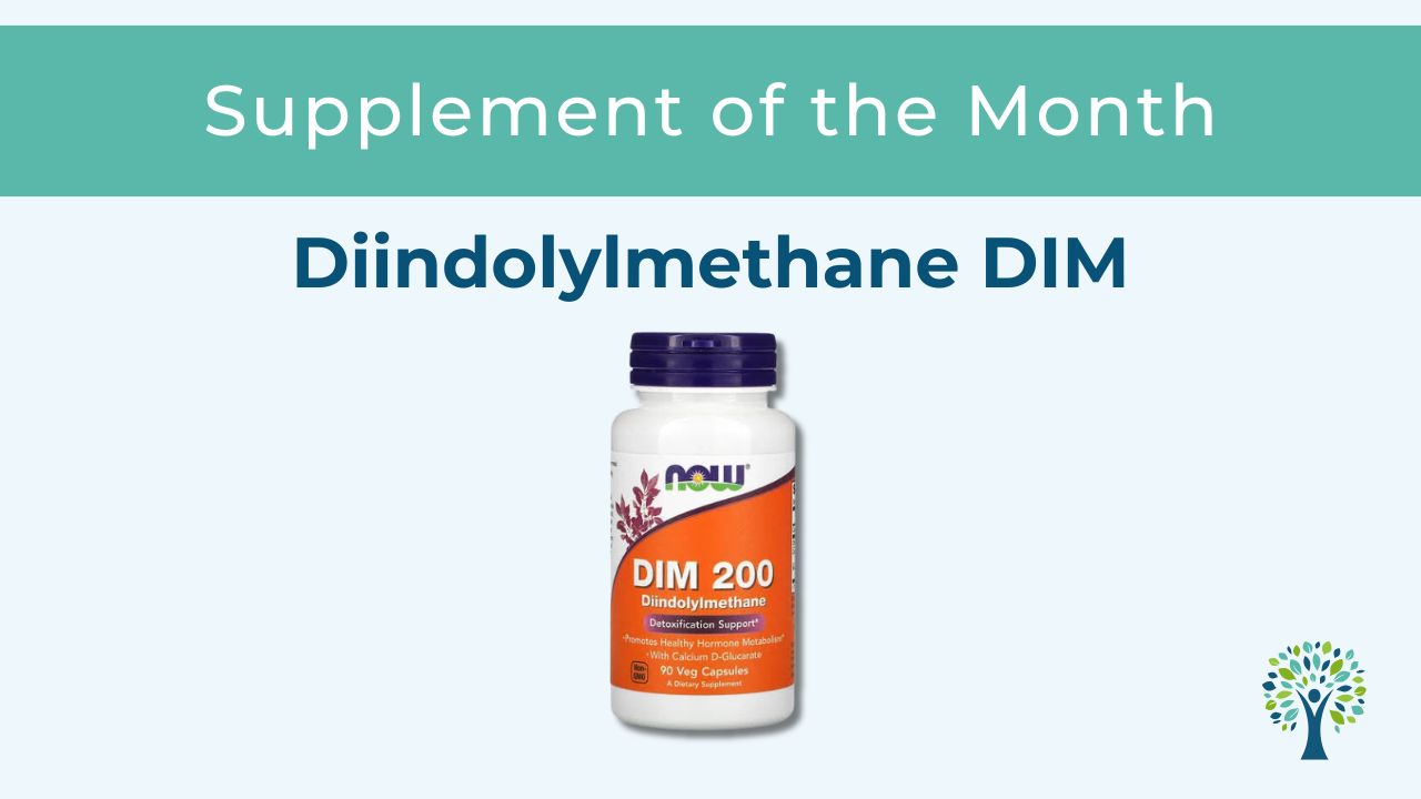 Diindolylmethane or DIM