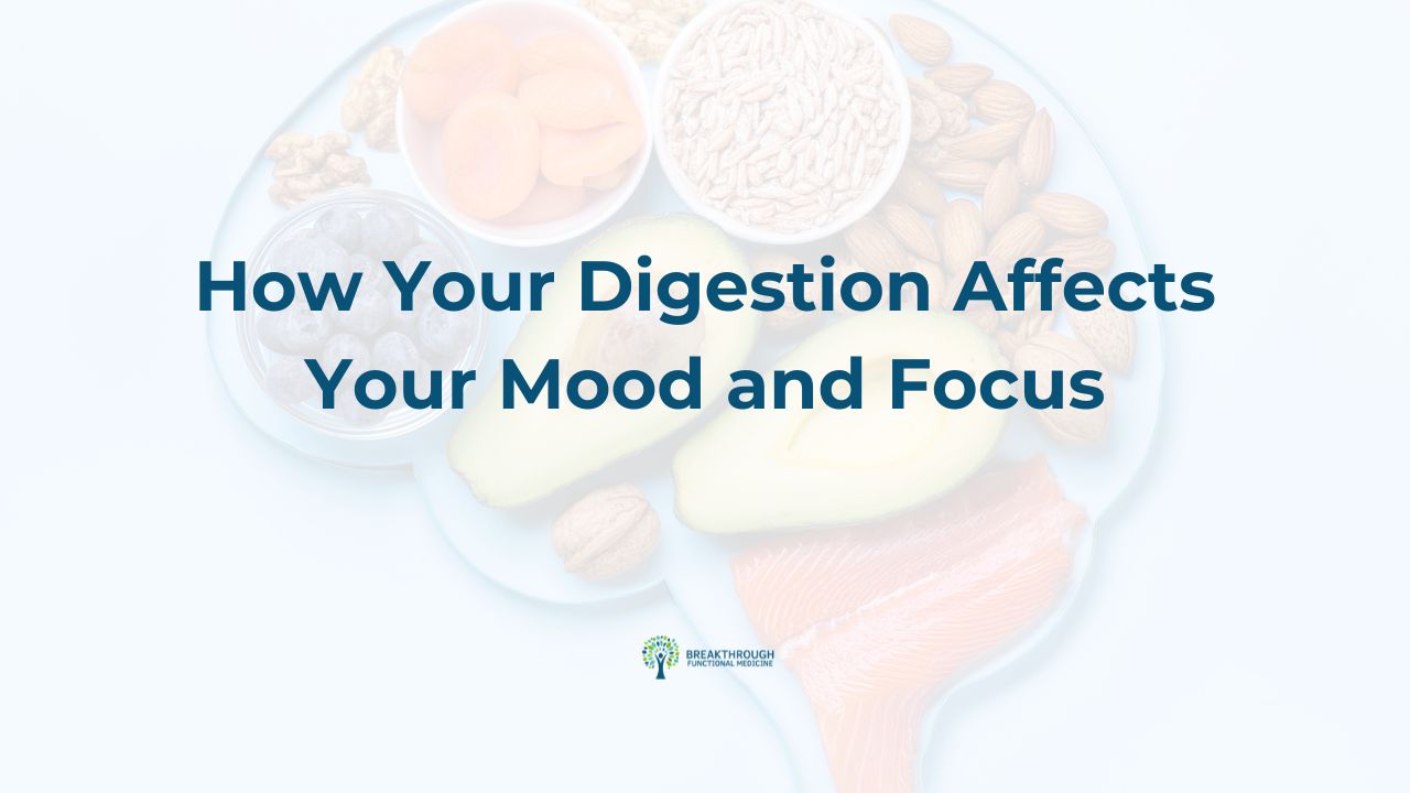 How Your Digestion Affects Your Mood and Focus