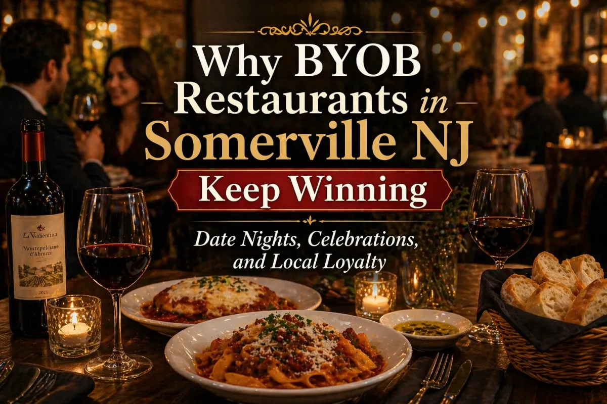 Why BYOB Restaurants in Somerville NJ Keep Winning Date Nights, Celebrations, and Local Loyalty