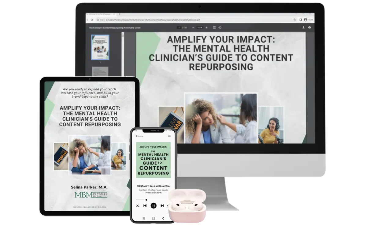 The Mental Health Clinician’s Toolkit for Content Repurposing