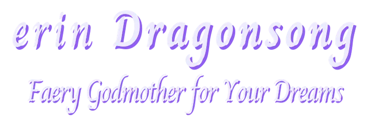 erin Dragonsong, Faery Godmother for Your Dreams