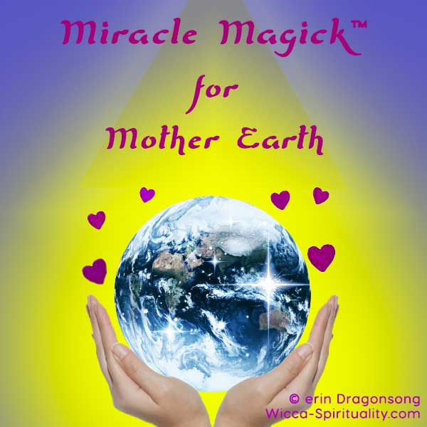 Miracle Magick for Mother Earth uplifting guided visualization