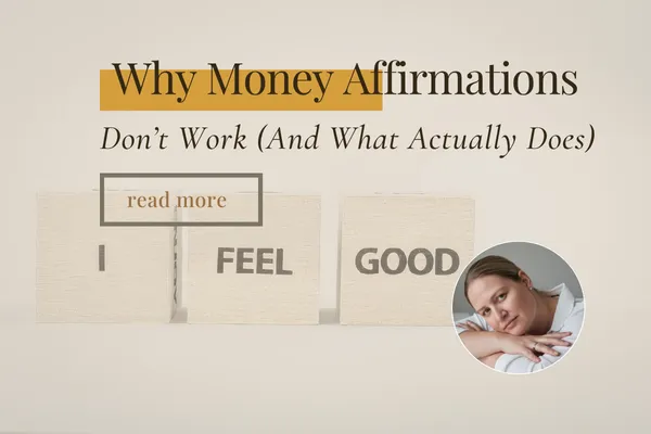 Why Money Affirmations Don't Work (And What actually does) Blog by Melanie Britz